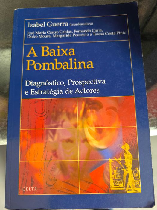 A Baixa Pombalina — Diagnóstico, Prospectiva e Estratégia de Actores