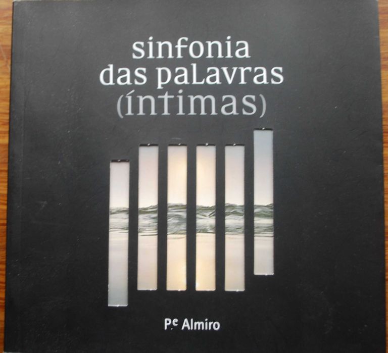 Sinfonia das Palavras (Íntimas) do P.e Almiro Mendes