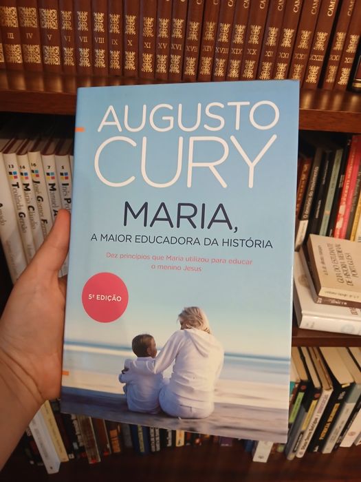 Maria, a maior educadora da história  - Augusto Cury
