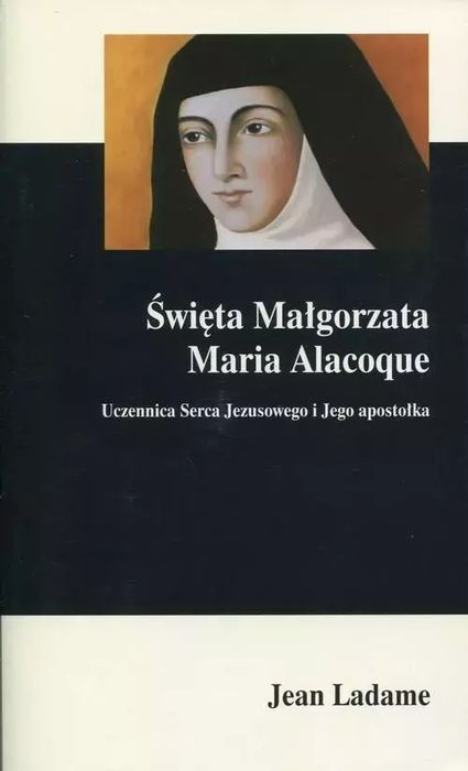 Święta Małgorzata Maria Alacoque. Dehon