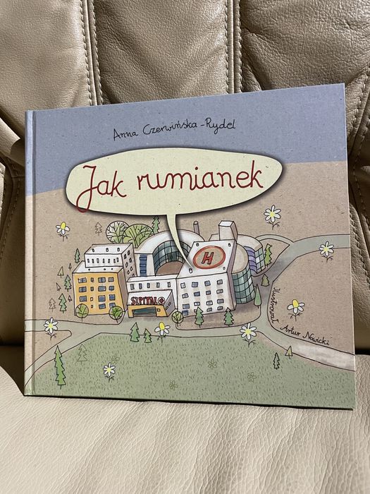 Nowa Jak rumianek Anna Czerwińska-Rydel ilustracje Artur Nowicki choroba rąk łagodzi ból i strach książka dla dzieci