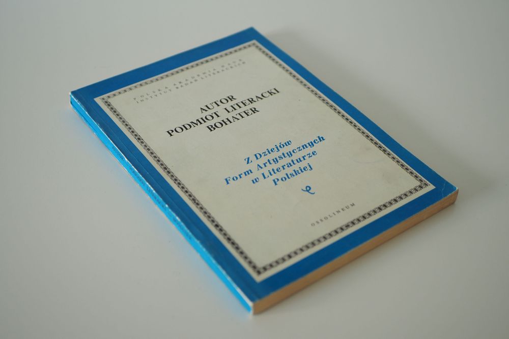 Autor, podmiot literacki, bohater (praca zbiorowa)