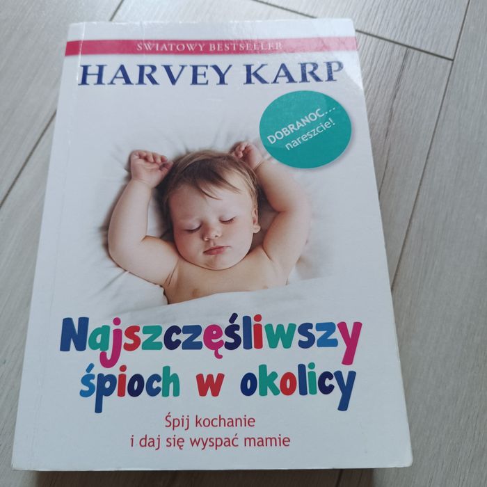 Światowy bestseller Harvey Karp – Najszczęśliwszy śpioch w okolicy | Stan BDB