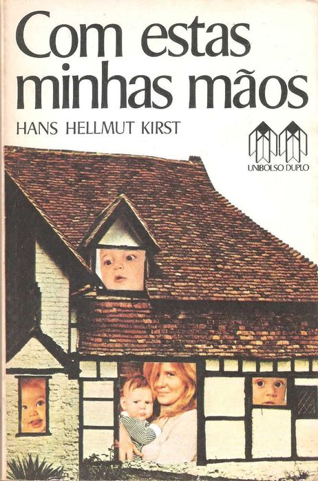 Com estas minhas mãos de Hans Hellmut Kirst da Unibolso duplo