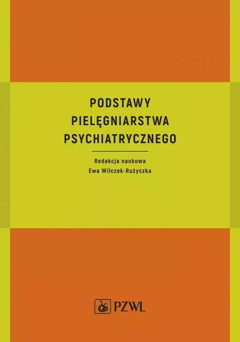 Podstawy pielęgniarstwa psychiatrycznego. PZWL. Nowy Produkt