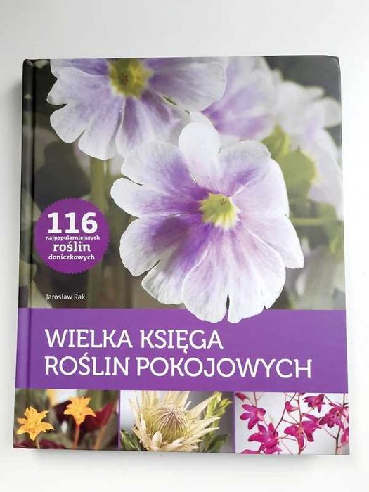 Wielka księga roślin pokojowych Jarosław Rak Multico