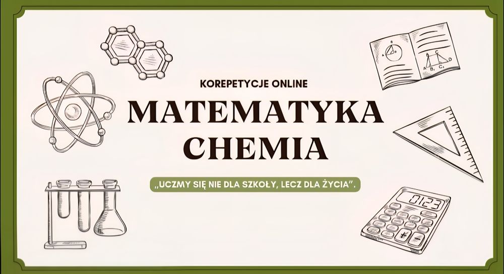 Korepetycje online z matematyki i chemii - szkoła podstawowa/średnia.