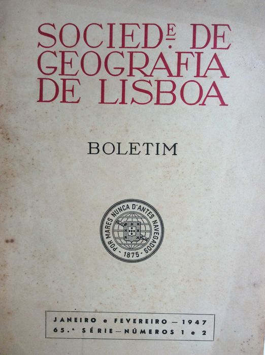 Boletim da Sociedade de Geografia de Lisboa. - 1947. Ver sumário
