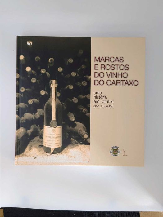 Livro Marcas e Rostos do Vinho do Cartaxo - História e Rótulos