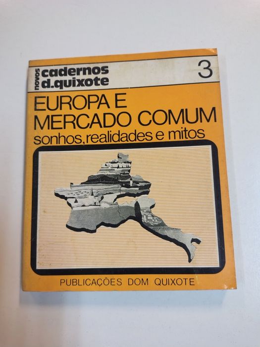 Europa e mercado comum: sonhos, realidades e mitos