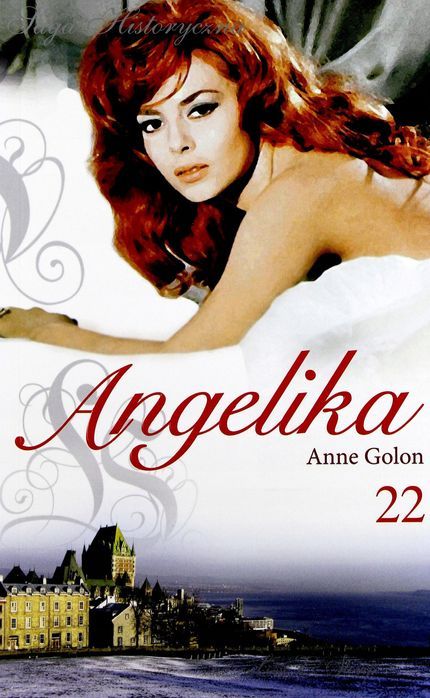 Angelika Tom 22: Angelika W Quebecu Cz. 2 Anne Golon