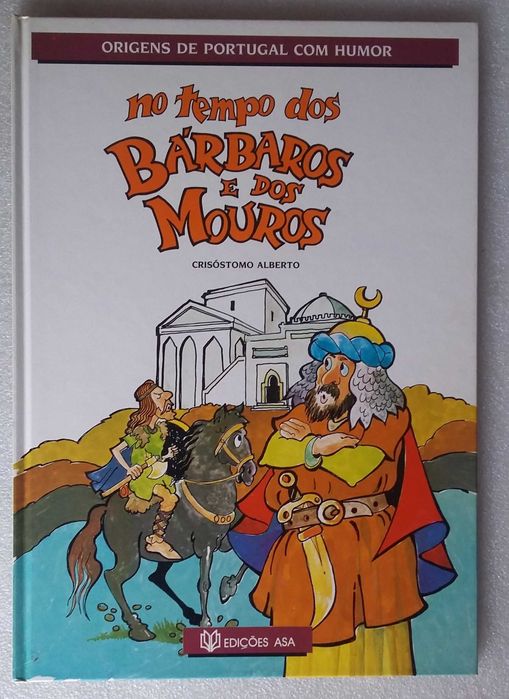 No Tempo Dos Bárbaros e Dos Mouros