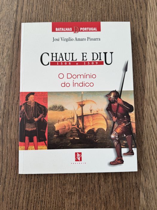 Chaul e Diu - 1508 e 1509 de José Virgílio Amaro Pissarra