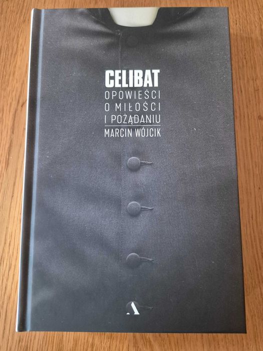 Celibat. Opowieści o miłości i pożądaniu  Marcin Wójcik