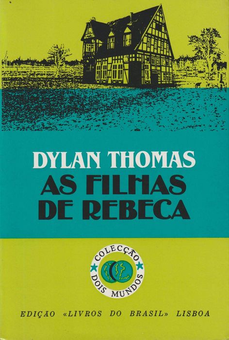 As Filhas de Rebeca - Dylan Thomas