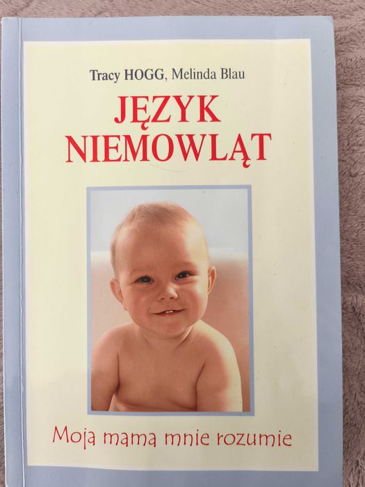 Język niemowląt, Tracy HOGG, Melinda Blau