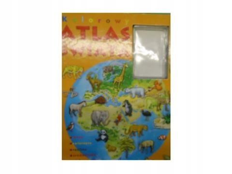 Kolorowy Atlas Świata Praca Zbiorowa