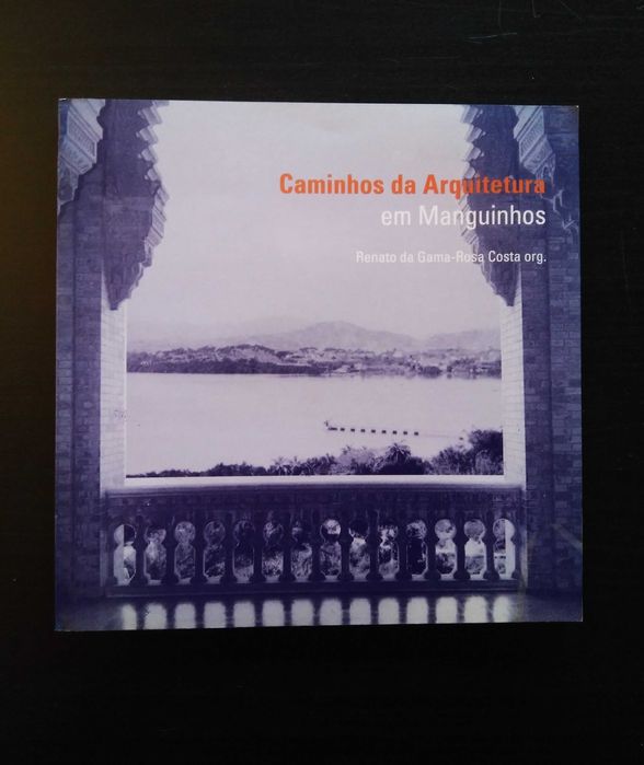 R. Gama-Rosa Costa - Caminhos da Arquitetura em Manguinhos