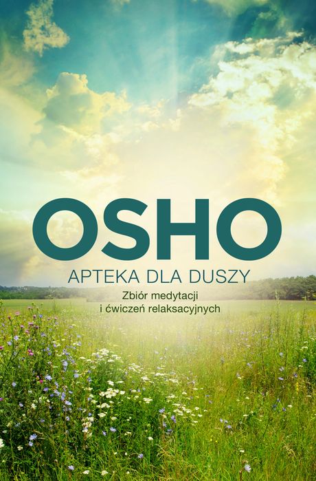 Apteka Dla Duszy. Zbiór Medytacji I Ćwiczeń Relaksacyjnych. Nowy Produkt