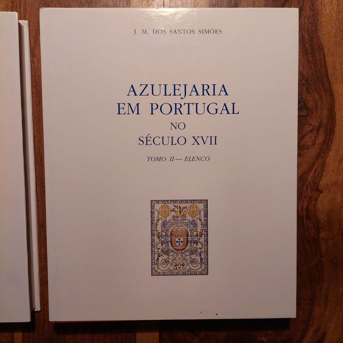 Azulejaria em Portugal no século XVII, 2.vols J. M. Dos Santos Simões