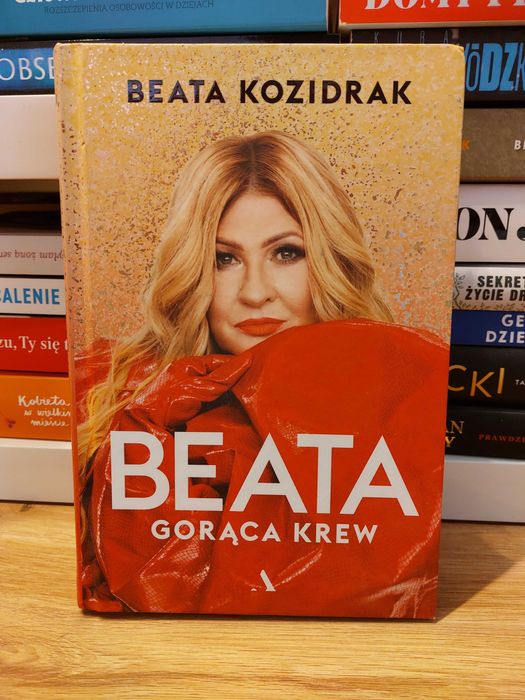 Beata. Gorąca krew, Beata Kozidrak