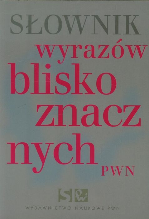Słownik Wyrazów Bliskoznacznych Pwn Wiśniakowska Lidia