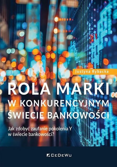 Rola marki w konkurencyjnym świecie bankowości. CeDeWu. Nowy Produkt