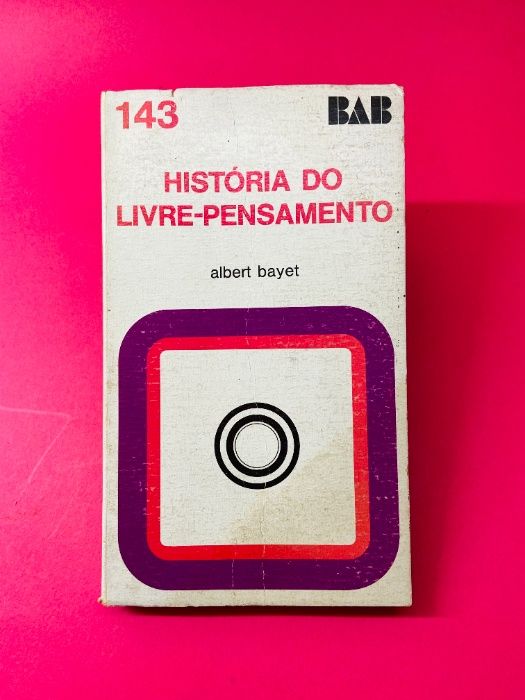 História do Livre-Pensamento - Albert Bayet