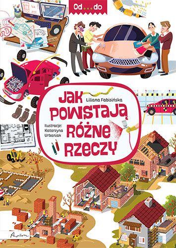 Jak Powstają Różne Rzeczy, sztywnostronicowa, nowa