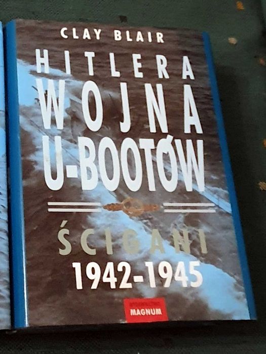 Clay Blair Hitlera wojna u-bootów Ścigani 1942 - 1945