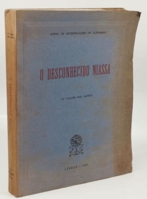O DESCONHECIDO NIASSA (1964) – N. Valdez dos Santos | 1.ª Edição | Moçambique Colonial | Mapas Desdobráveis
