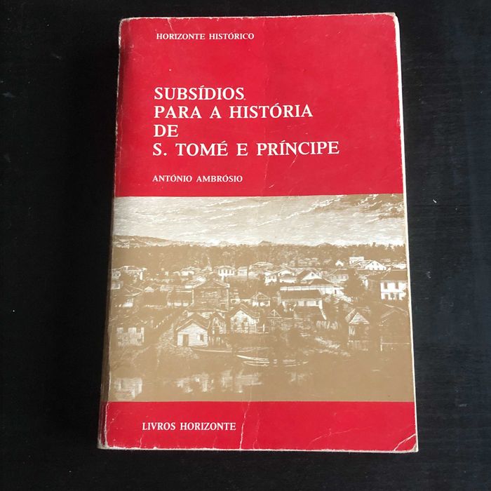subsídios para a história de S. Tomé e Príncipe - António Ambrósio -Assinado