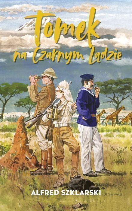 Tomek Na Czarnym Lądzie  Alfred Szklarski