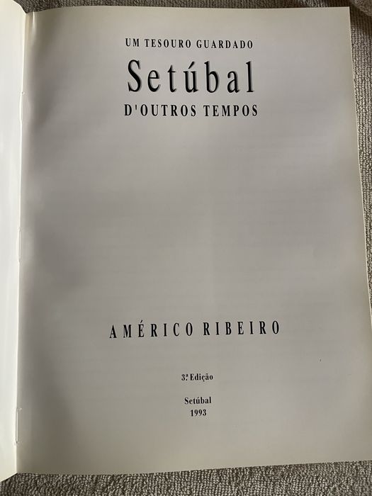 Um Tesouro Guardado - Setúbal D’outros Tempos de Américo Ribeiro