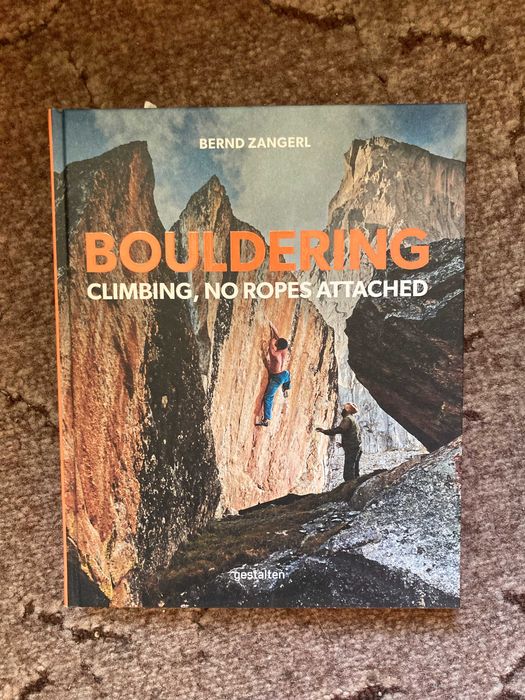Bouldering: Climbing, No Ropes Attached [KSIĄŻKA]