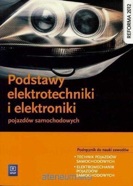 NOWA} Podstawy elektrotechniki i elektroniki poj. samochodowych WSIP