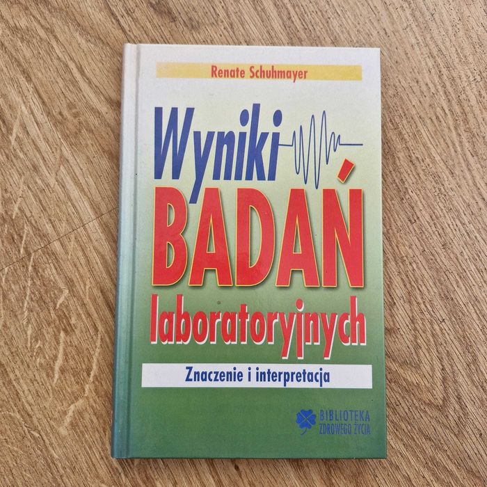 Wyniki badań laboratoryjnych Znaczenie interpretacja Schuhmayer