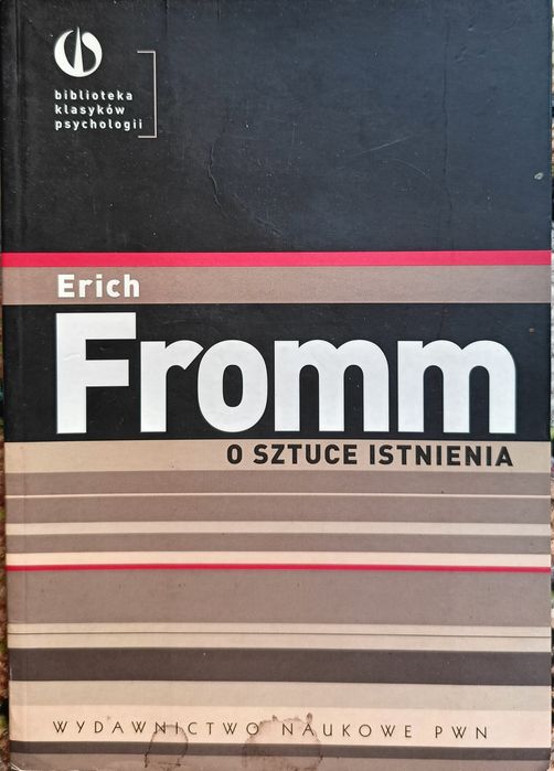 O sztuce istnienia " Erich Fromm