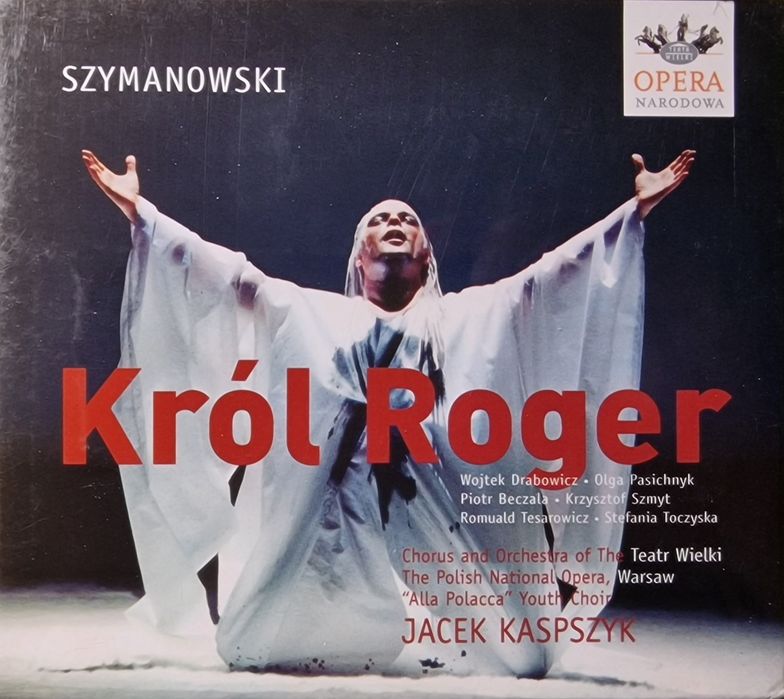 Karol Szymanowski, Jacek Kaspszyk ‎– Król Roger - Op. 46 (1918-24) CD, 2004, FOLIA
