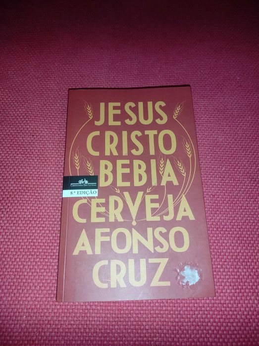 Jesus Christ Drank Beer by Afonso Cruz NEW
