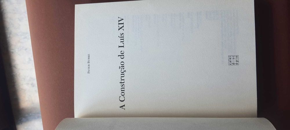 A Construção de Luís XIV – Peter Burke (Caleidoscópio) - 2007