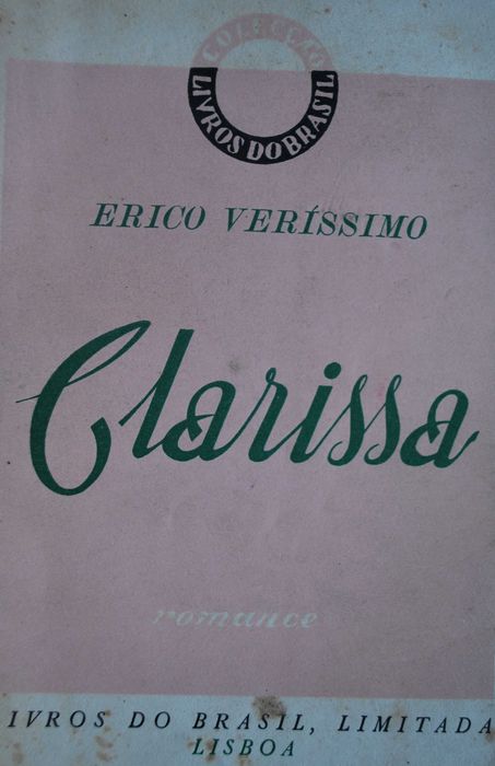 Clarissa de Erico Veríssimo - 1ª Edição 1947
