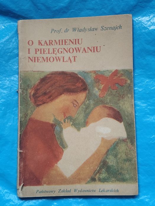 Książka stara o karmieniu i pielęgnowaniu niemowląt 1962rok
