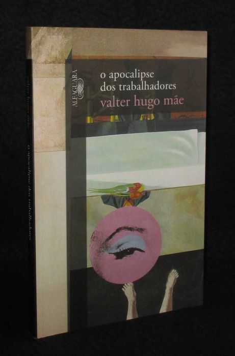Livro O Apocalipse dos Trabalhadores Valter Hugo Mãe