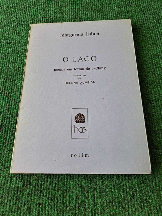O Lago - poema em forma de I-Ching - Margarida Lisboa