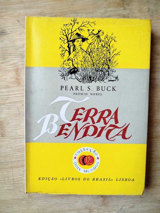 Terra Bendita/Os Filhos de Wang Lung/ Casa Dividida de Pearl S. Buck