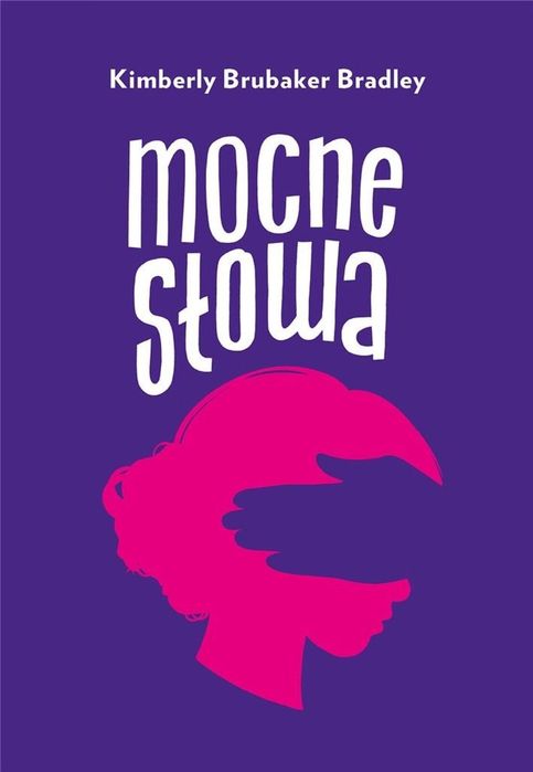 Mocne słowa Entliczek Kimberly Brubaker Bradley Rok wydania: 2022,