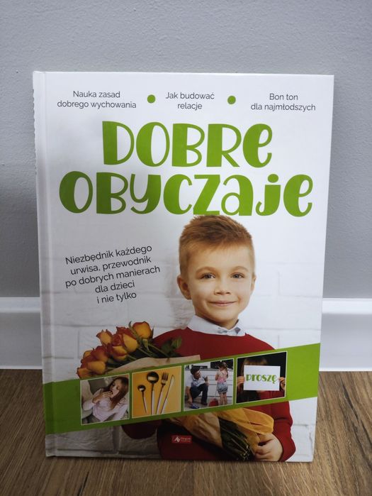 Książka Dobre Obyczaje Przewodnik po dobrych manierach dla dzieci i ni