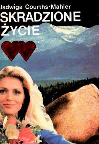 Skradzione Życie Jadwiga Courths-Mahler