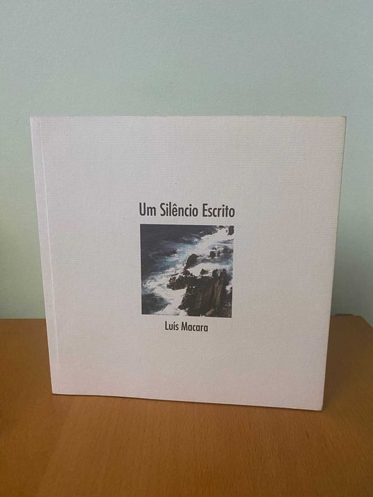 Um Silêncio Escrito - Luís Macara